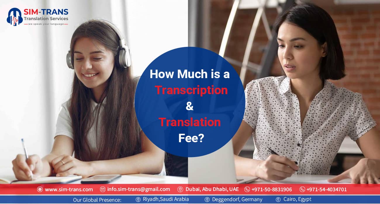 How Much is a Transcription and Translation Fee?