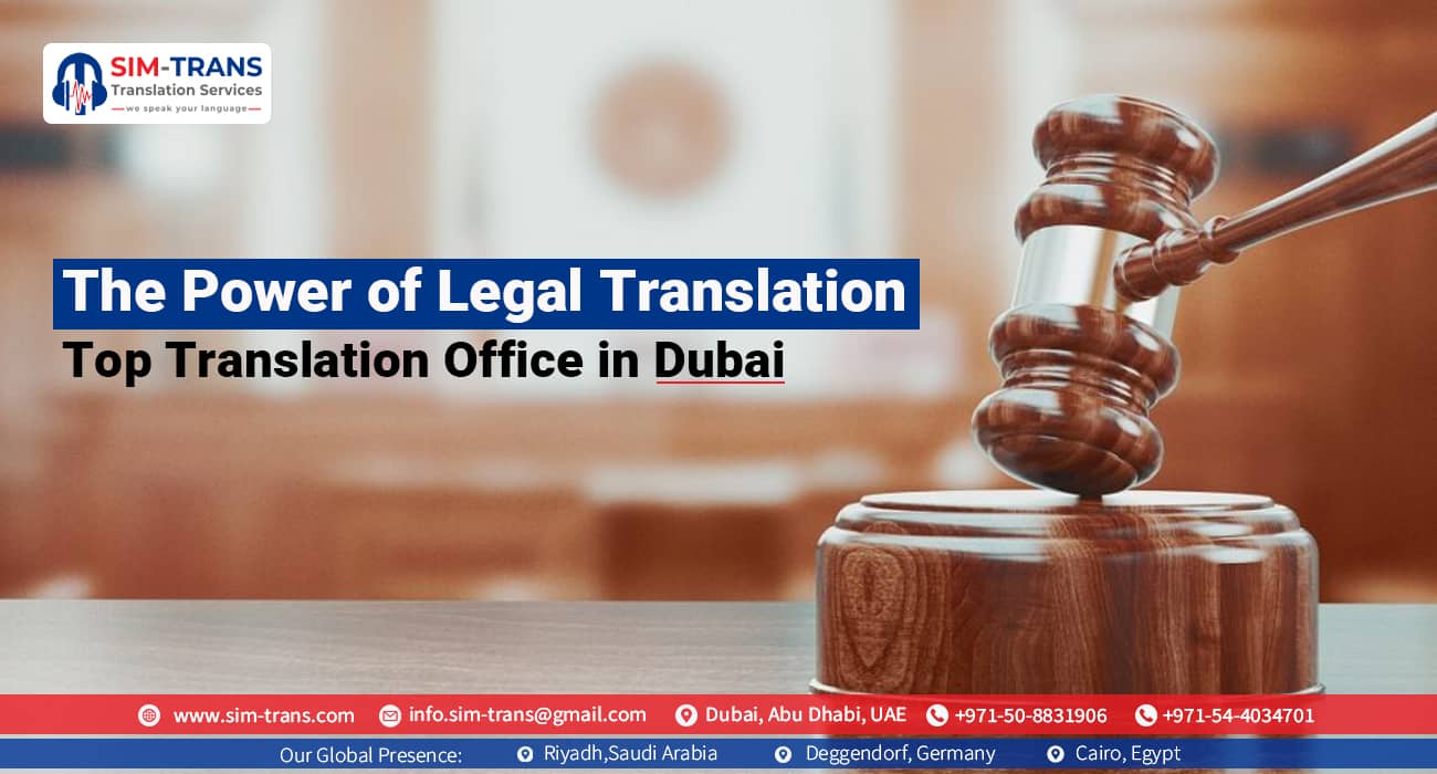 The Power of Legal Translation: Top Translation Office Dubai