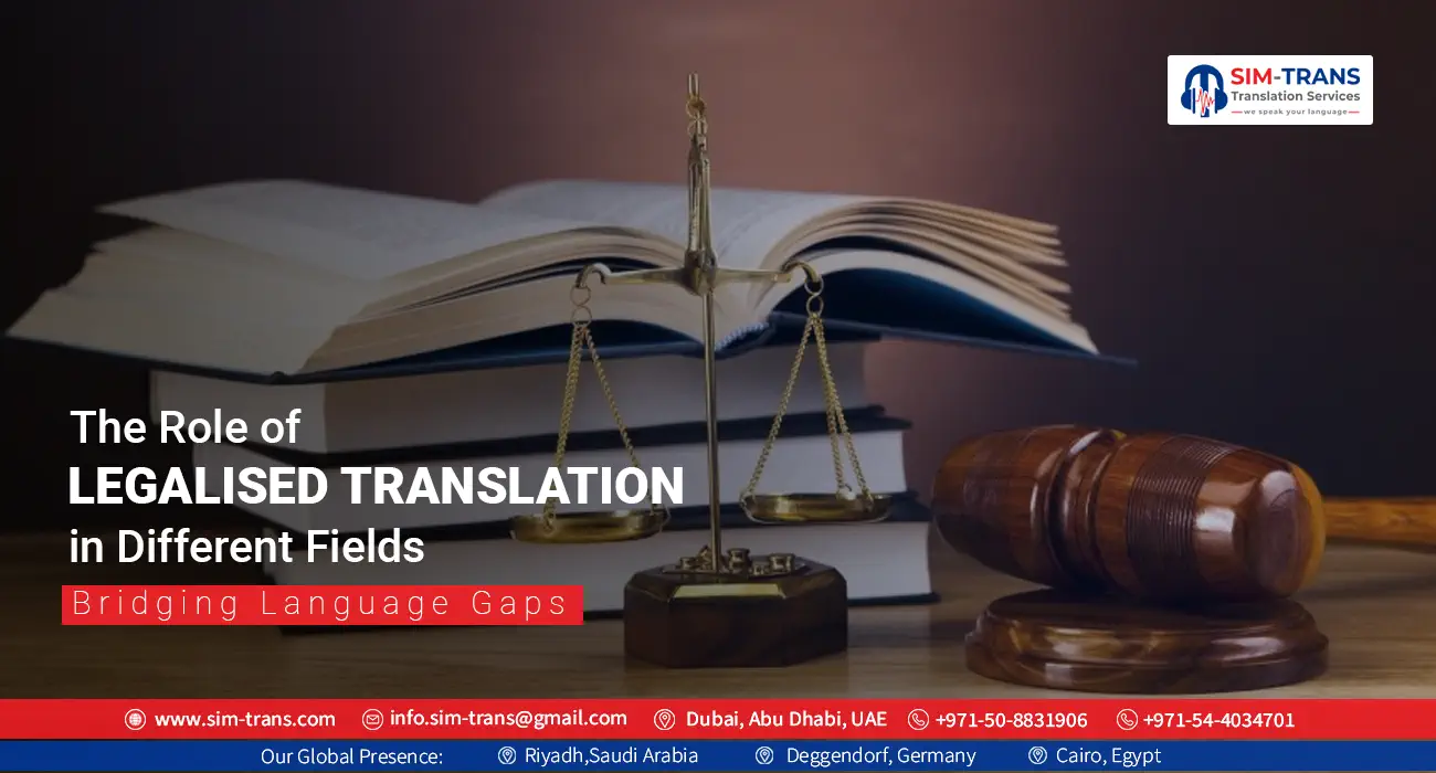 The Role of Legalised Translation in Different Fields: Bridging Language Gaps