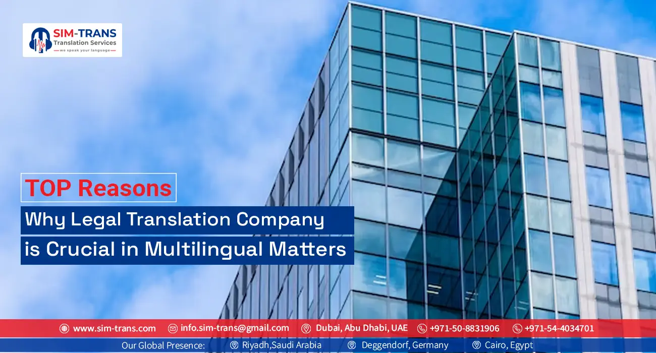 Top Reasons Why Legal Translation Company is Crucial in Multilingual Matters