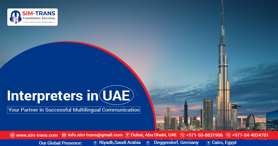 Interpreters in Dubai: Your Partner in Successful Multilingual Communication