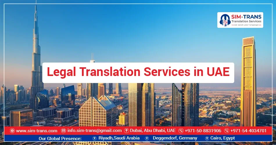 Legal Translation Services in Dubai: Safeguarding Clarity and Breaking Language Barriers with Sim-Trans