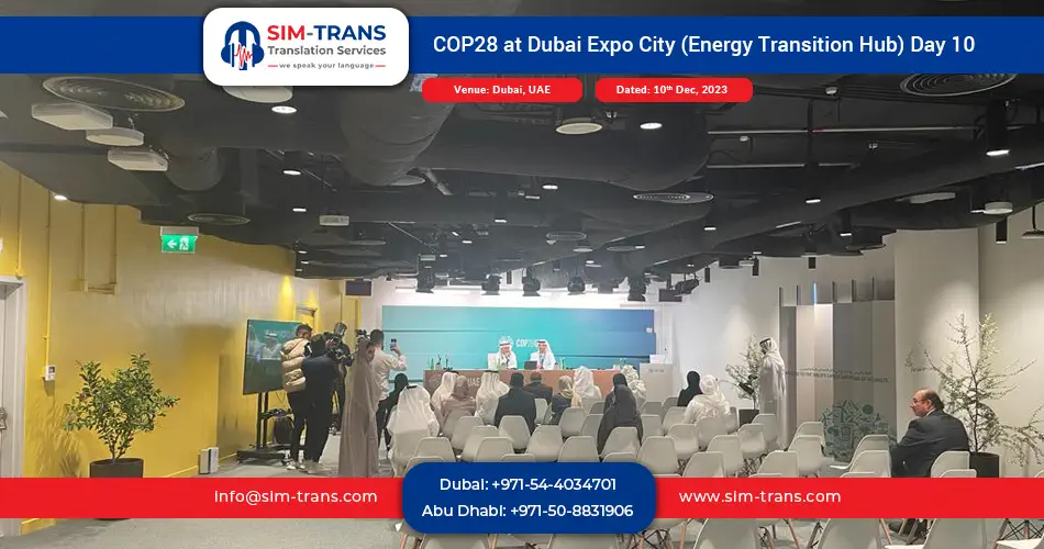 COP28 at Dubai Expo City (Energy Transition Hub) Day 10