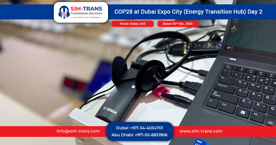 COP28 at Dubai Expo City (Energy Transition Hub) Day 2
