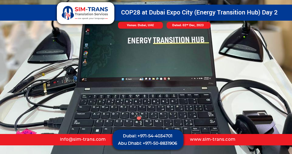COP28 at Dubai Expo City (Energy Transition Hub) Day 2