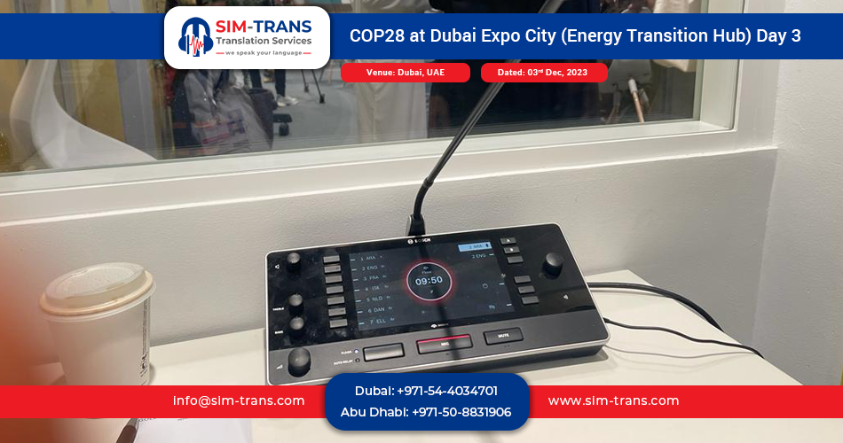 COP28 at Dubai Expo City (Energy Transition Hub) Day 3
