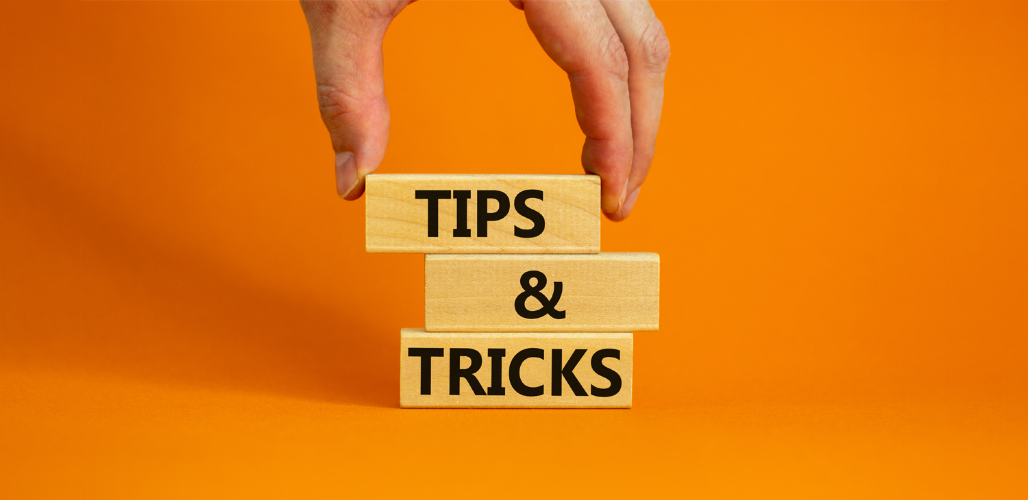 tips and tricks