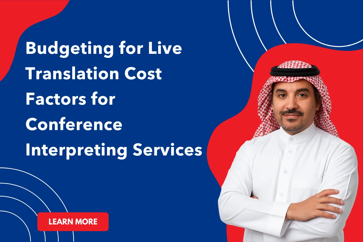 Budgeting for Live Translation Cost Factors for Conference Interpreting Services