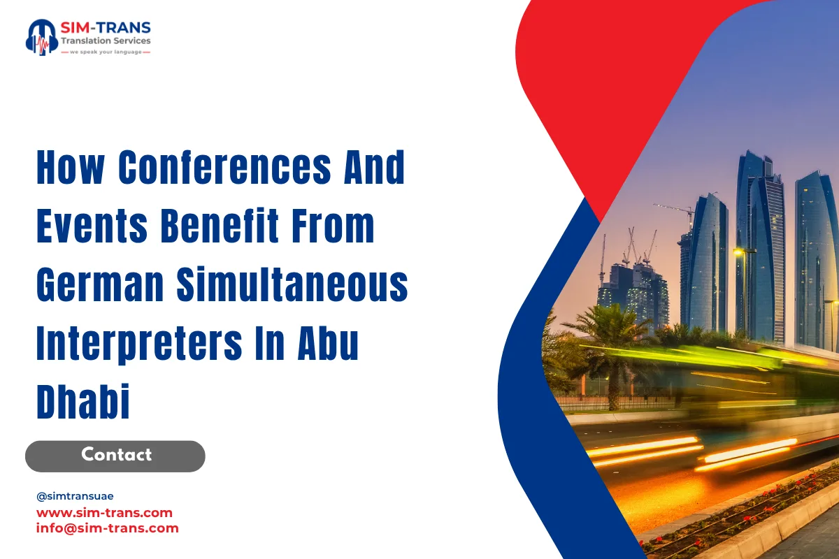 How Conferences And Events Benefit From German Simultaneous Interpreters In Abu Dhabi