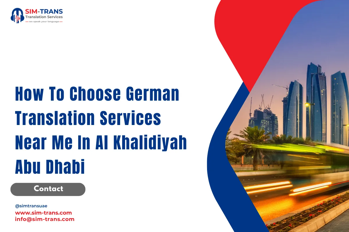 How To Choose German Translation Services Near Me In Al Khalidiyah Abu Dhabi