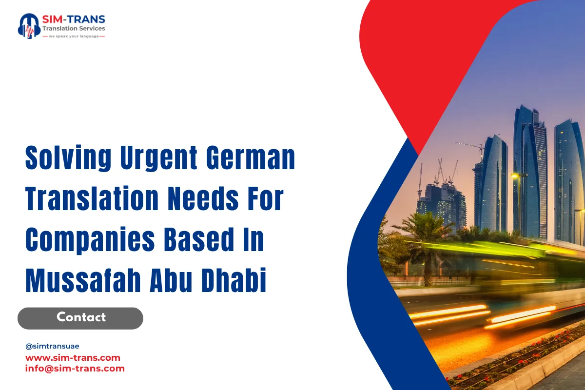 Solving Urgent German Translation Needs For Companies Based In Mussafah Abu Dhabi