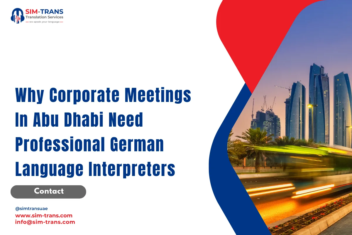 Why Corporate Meetings In Abu Dhabi Need Professional German Language Interpreters