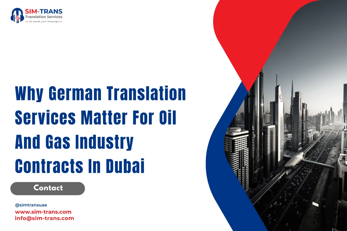 Why German Translation Services Matter For Oil And Gas Industry Contracts In Dubai